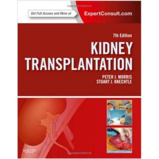 Kidney Transplantation - Principles and Practice, 7 Edition