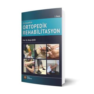 Olgularla Ortopedik Rehabilitasyon 2.Baskı