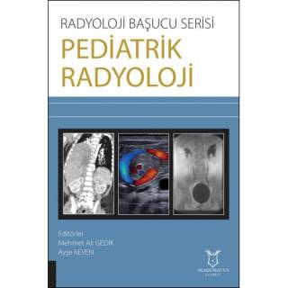 Radyoloji Başucu Serisi Pediatrik Radyoloji