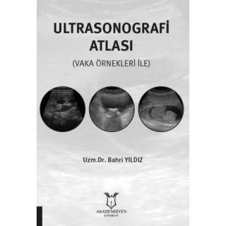 Ultrasonografi Atlası Vaka Örnekleri İle